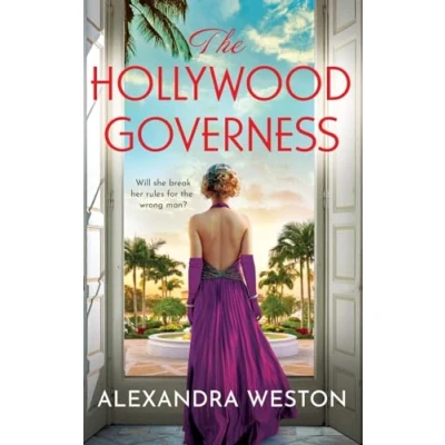 Afbeelding van The Hollywood Governess: BRAND NEW gorgeous, romantic story of forbidden love in Golden Age from Alexandra Weston for 2024