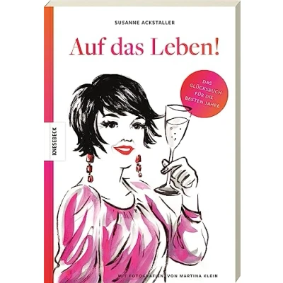 Afbeelding van Auf Das Leben!: Glücksbuch für die besten Jahre
