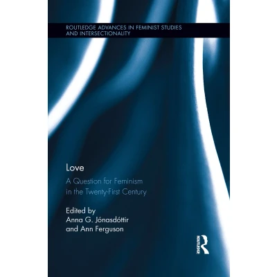 Afbeelding van Love: A Question for Feminism in the Twenty First Century