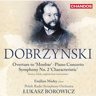 Afbeelding van Emilian Madey, Polish Radio Symphony Orchestra, Lukasz Borowicz Dobrzynski: Piano Concerto/Symphony No.2/Overture (2 CD)