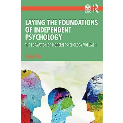 Afbeelding van Laying The Foundations of Independent Psychology: Formation Modern Psychology Volume 1