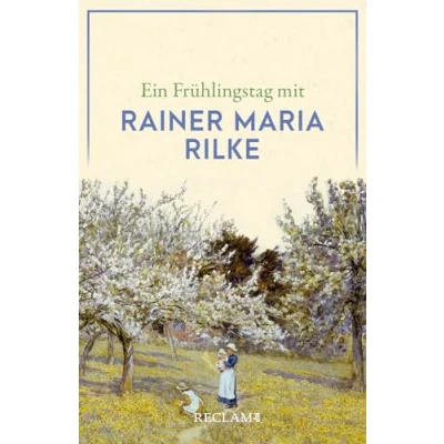 Afbeelding van Ein Frühlingstag mit Rainer Maria Rilke: 14485