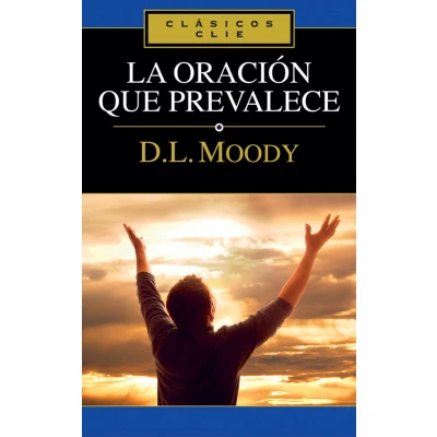 Afbeelding van la oración que prevalece: Un estudio exhaustivo sobre el tema de [Updated and Annotated]