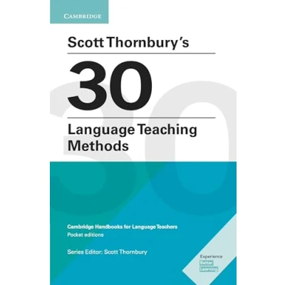 Afbeelding van Scott Thornbury&#039;s 30 Language Teaching Methods Pocket Editions: Cambridge Handbooks for Teachers