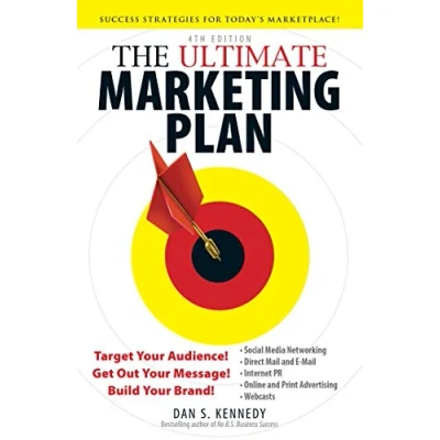 Afbeelding van The Ultimate Marketing Plan: Target Your Audience! Get Out Message! Build Brand!