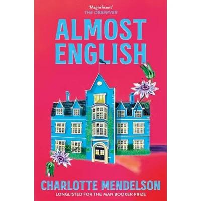 Afbeelding van Almost English: The heart breaking Man Booker longlisted novel from author of Exhibitionist