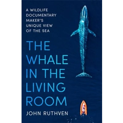 Afbeelding van the Whale in Living Room: A Wildlife Documentary Maker&#039;s Unique View of Sea
