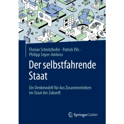Afbeelding van der selbstfahrende Staat: Ein Denkmodell für das Zusammenleben im Staat Zukunft