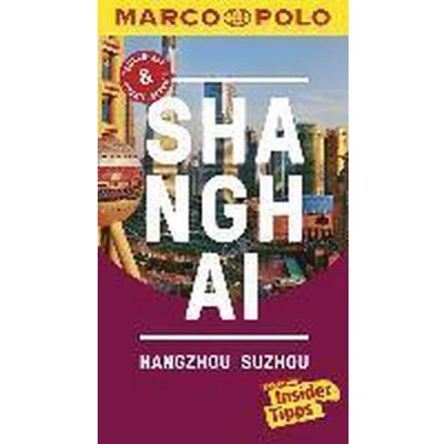 Afbeelding van MARCO POLO Reiseführer Shanghai, Hangzhou, Sozhou: Reisen mit Insider Tipps. Inkl. kostenloser Touren App und Events&amp;News