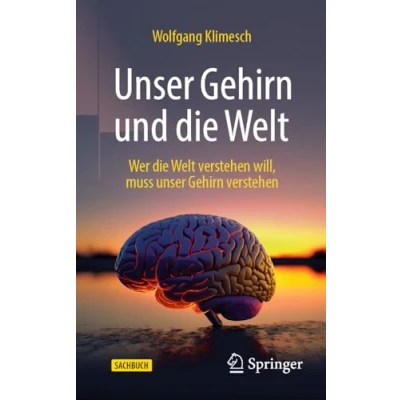 Afbeelding van unser Gehirn und die Welt: Wer Welt verstehen will, muss