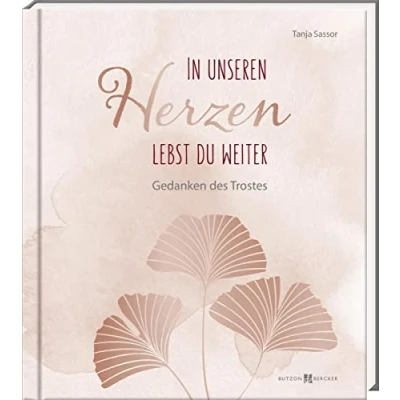Afbeelding van In unseren Herzen lebst du weiter: Gedanken des Trostes