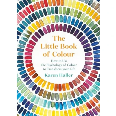 Afbeelding van the Little Book of Colour: How to Use Psychology Colour Transform Your Life