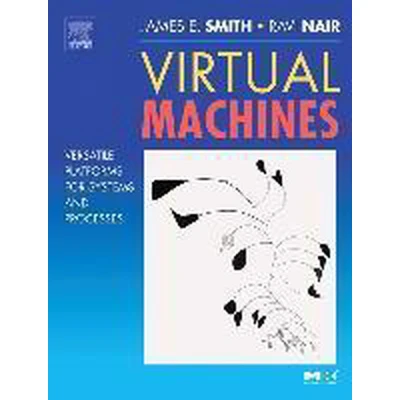 Afbeelding van Virtual Machines: Versatile Platforms for Systems and Processes