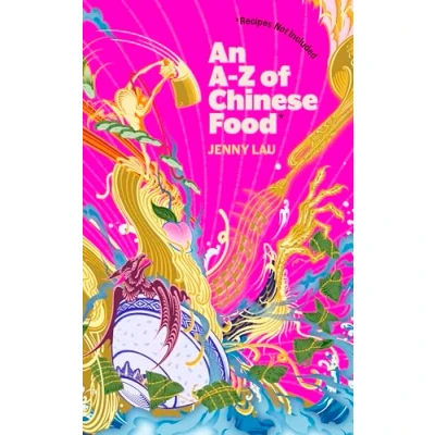 Afbeelding van An A Z of Chinese Food: (Recipes Not Included)