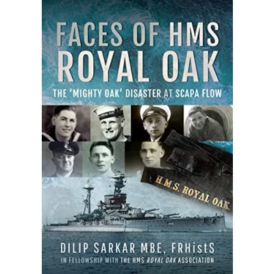 Afbeelding van Faces of HMS Royal Oak: The &#039;Mighty Oak&#039; Disaster at Scapa Flow