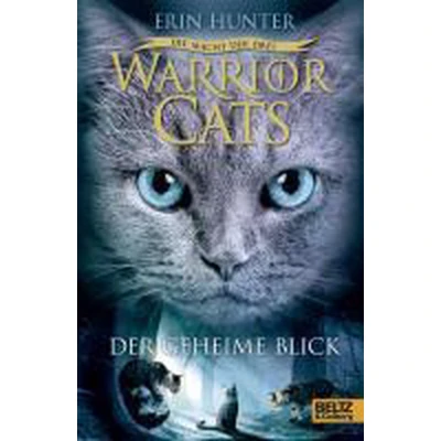 Afbeelding van Warrior Cats Staffel 3/01. Die Macht Der drei. geheime Blick