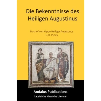 Afbeelding van Die Bekenntnisse des Heiligen Augustinus