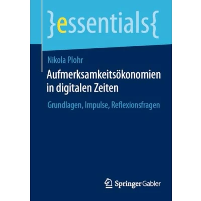 Afbeelding van Aufmerksamkeitsökonomien in digitalen Zeiten: Grundlagen, Impulse, Reflexionsfragen