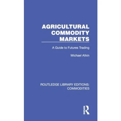 Afbeelding van Agricultural Commodity Markets: A Guide to Futures Trading