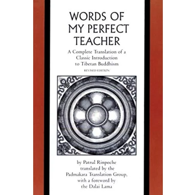 Afbeelding van The Words of My Perfect Teacher: a Complete Translation Classic Introduction to Tibetan Buddhism