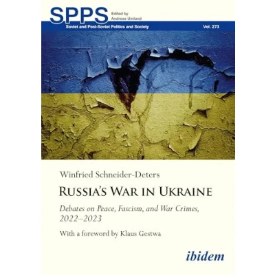 Afbeelding van Russia&#039;s War in Ukraine: Debates on Peace, Fascism, and Crimes, 2022 2023: 273
