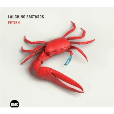 Afbeelding van Laughing Bastards Fetish (CD)