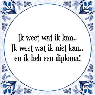 Afbeelding van ik weet wat kan.. niet e Tegeltje + Spreuk
