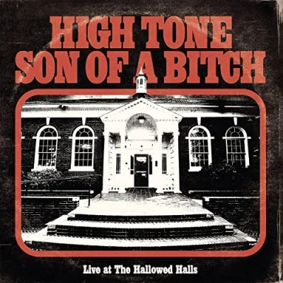 Afbeelding van High Tone Son of a Bitch Live At the Hallowed Halls (LP)