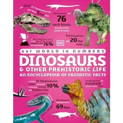 Afbeelding van DK Oour World in Numbers Our Dinosaurs &amp; Other Prehistoric Life