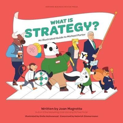 Afbeelding van What is Strategy?: An Illustrated Guide to Michael Porter