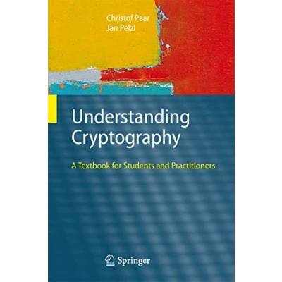 Afbeelding van Understanding Cryptography: A Textbook for Students and Practitioners
