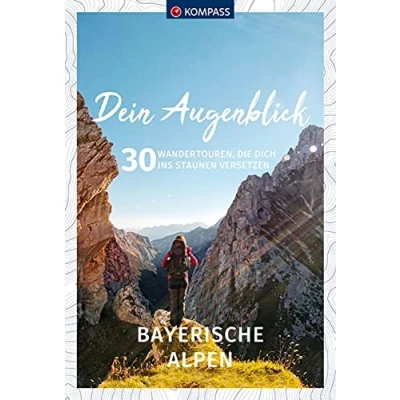 Afbeelding van KOMPASS Dein Augenblick Bayerische Alpen: 30 Wandertouren, die dich ins Staunen versetzen: 1679