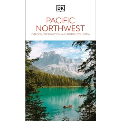 Afbeelding van Travel Guide DK Pacific Northwest: Oregon, Washington and British Columbia