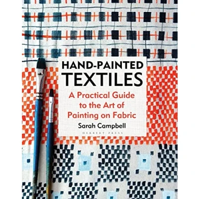 Afbeelding van Hand painted Textiles: A Practical Guide to the Art of Painting on Fabric