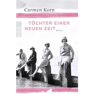 Afbeelding van Töchter einer neuen Zeit: Jahrhundert Trilogie, Band 1