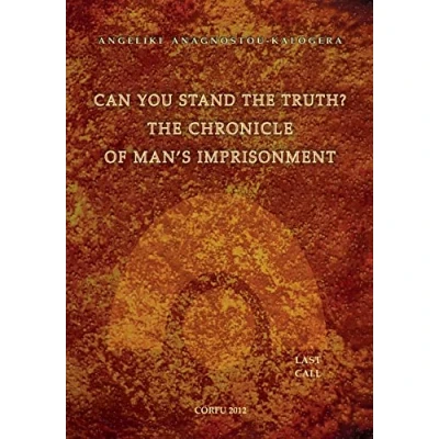 Afbeelding van Can You Stand The Truth? Chronicle of Man&#039;s Imprisonment: Last Call!