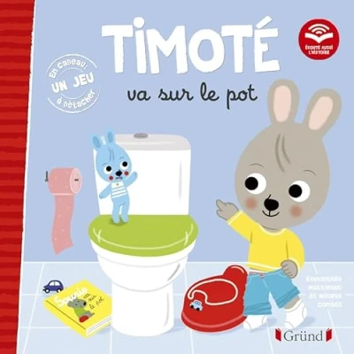 Afbeelding van Timoté va sur le pot (Écoute aussi l&#039;histoire) Album jeunesse À partir de 2 ans: Avec 1 jeu à détacher