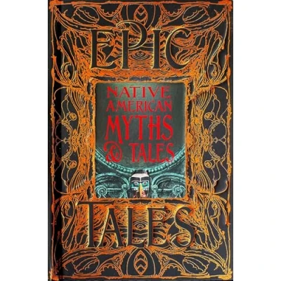 Afbeelding van Native American Myths &amp; Tales: Epic Tales