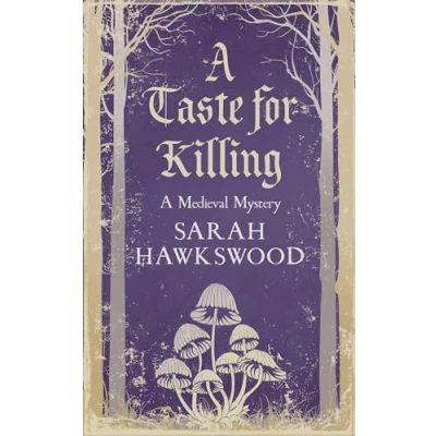 Afbeelding van A Taste for Killing: The intriguing medieval mystery series