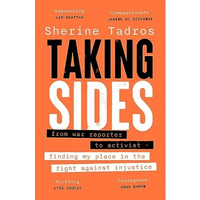 Afbeelding van Taking Sides: from war reporter to activist finding my place in the fight against injustice