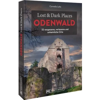 Afbeelding van Lost &amp; Dark Places Odenwald: 33 vergessene, verlassene und unheimliche Orte