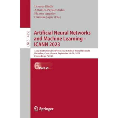 Afbeelding van Artificial Neural Networks and Machine Learning ICANN 2023: 32nd International Conference on Networks, Heraklion, Crete, Greece, September 2629, 2023, Proceedings, Part VI: 14259