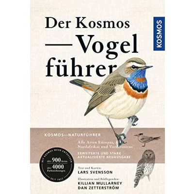 Afbeelding van Der Kosmos Vogelführer: Alle Arten Europas, Nordafrikas und Vorderasiens. Erweiterte stark aktualisierte Neuausgabe. Über 900 Arten, über 4000 Farbzeichnungen. Empfohlen von NABU DO G.