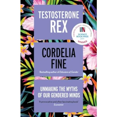 Afbeelding van Testosterone Rex: Unmaking the Myths of Our Gendered Minds