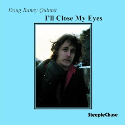 Afbeelding van Doug Raney I&#039;ll Close My Eyes (CD)