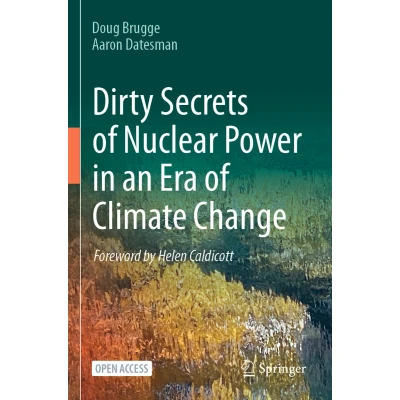 Afbeelding van Dirty Secrets of Nuclear Power in an Era Climate Change
