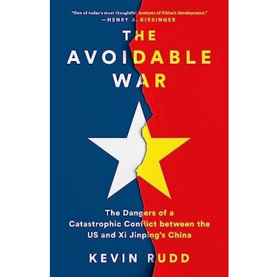 Afbeelding van the Avoidable War: Dangers of a Catastrophic Conflict between US and Xi Jinping&#039;s China