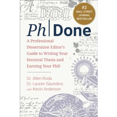 Afbeelding van PhDone: A Professional Dissertation Editor&#039;s Guide to Writing Your Doctoral Thesis and Earning PhD