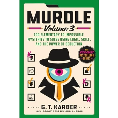 Afbeelding van 100 Elementary to Impossible Mysteries Solve Using Logic, Skill, and the Power of Deduction
