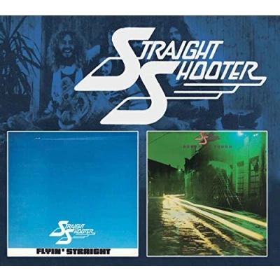 Afbeelding van Straight Shooter Flyin&#039; Straight/ Rough &#039;N Tough (CD)